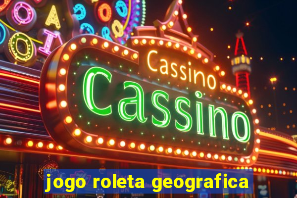 jogo roleta geografica